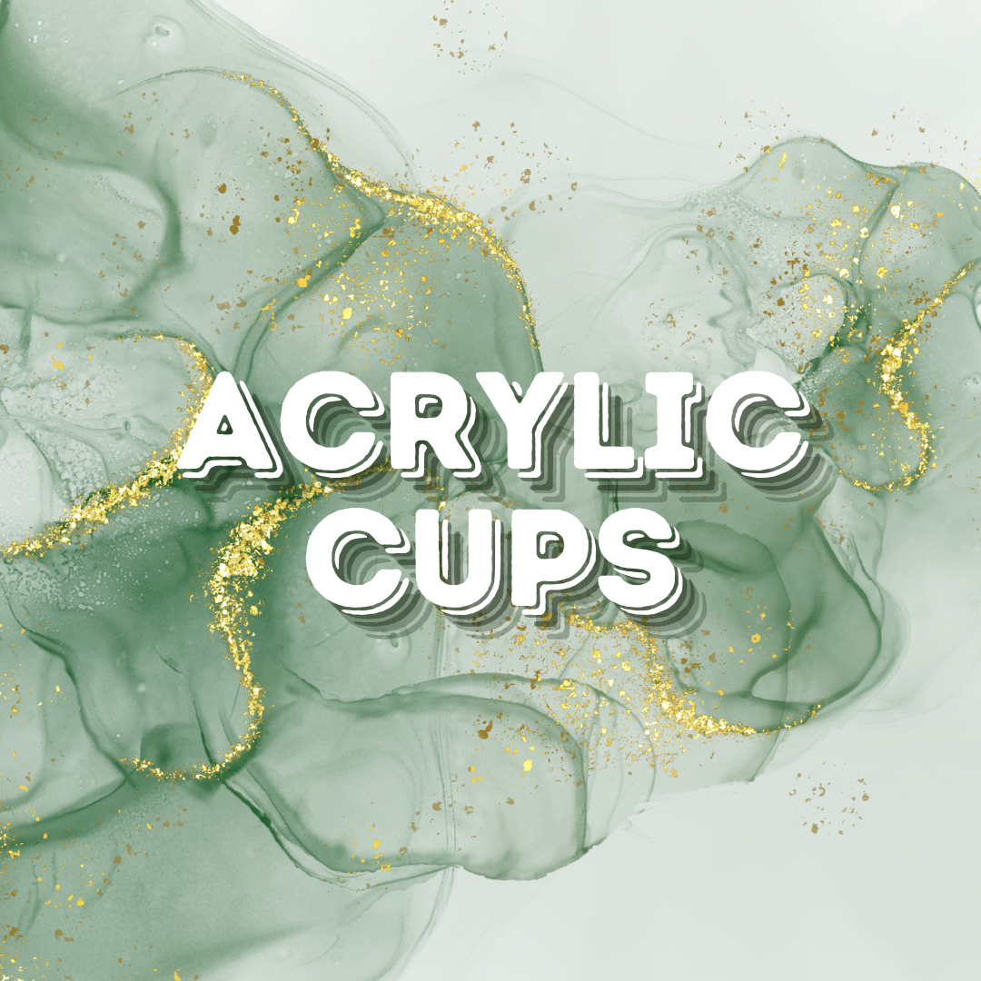 Acrylic Cups